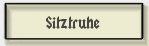 Sitztruhe